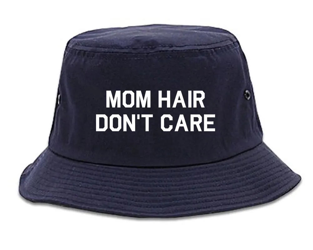 Mom Hair Dont Care Mens Bucket Hat