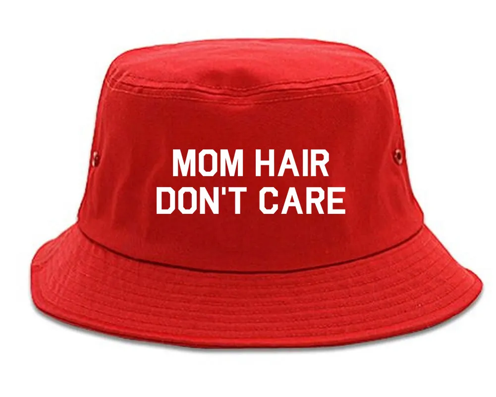 Mom Hair Dont Care Mens Bucket Hat